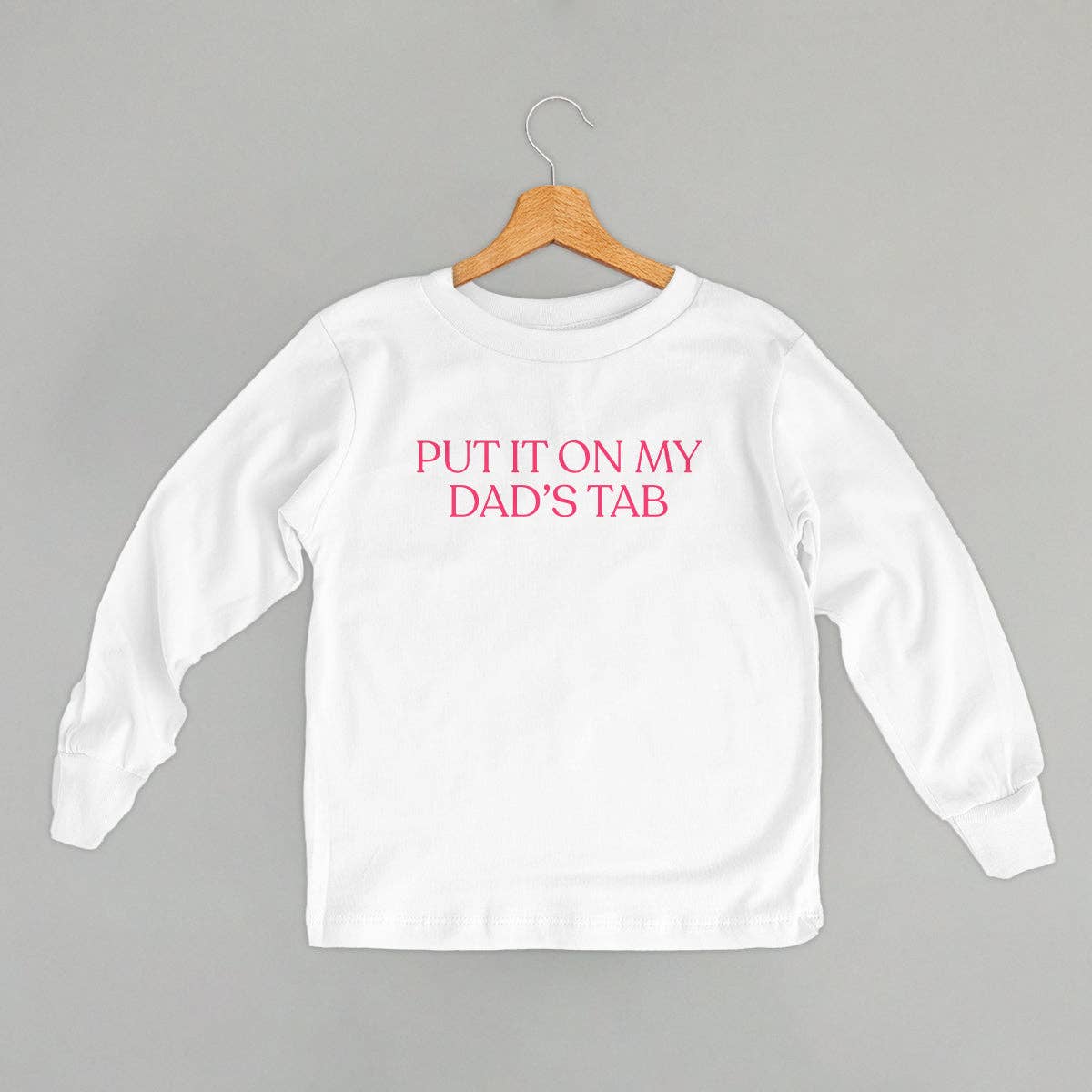 Put It On My Dad's Tab (Kids): Pink / 5T / Toddler Tee