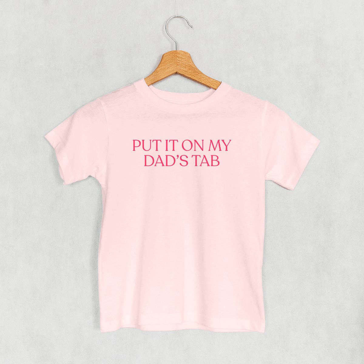 Put It On My Dad's Tab (Kids): Pink / 3T / Toddler Tee