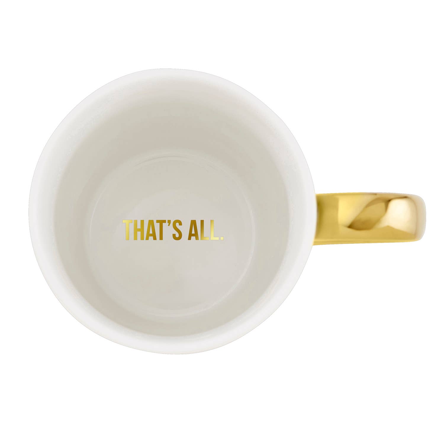 That's All Gold Mug - Real Housewife