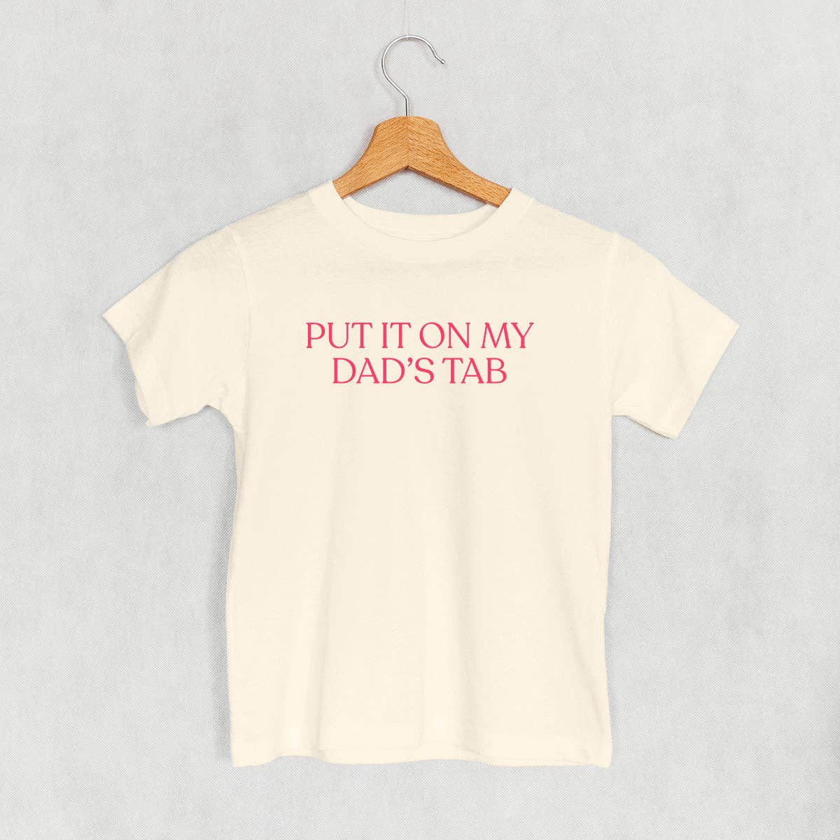 Put It On My Dad's Tab (Kids): Pink / 5T / Toddler Tee