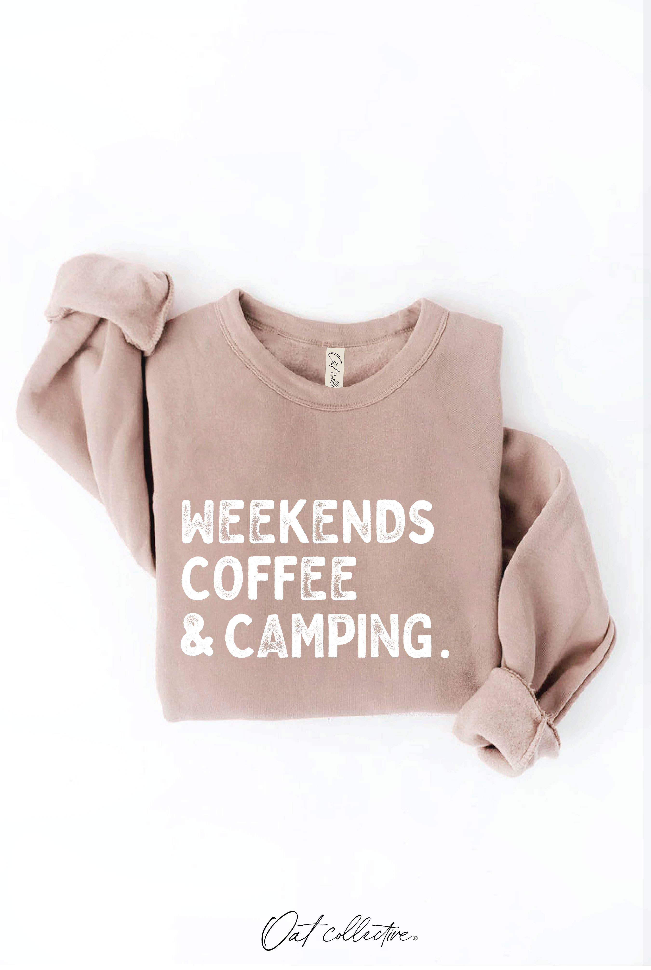 WEEKENDS COFFEE AND CAMPING Graphic Sweatshirt